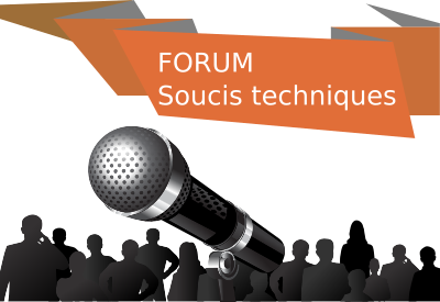 Forum soucis technique